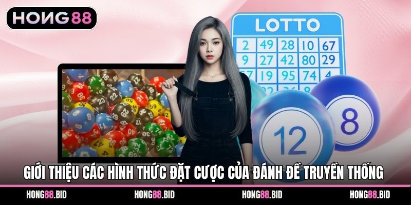 Lô Đề Truyền Thống Hong88 - Cẩm Nang Và Bí Quyết Thắng Lớn - NOVABET69